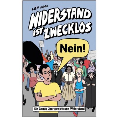 Avant Widerstand ist zwecklos – Nein!, Comics + Manga von Lea Loos Avant Widerstand ist zwecklos – Nein!, Comics + Manga von Lea Loos
