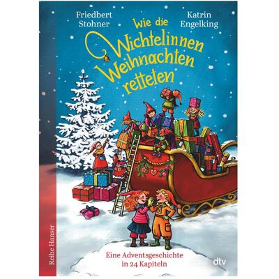 DTV Wie die Wichtelinnen Weihnachten retteten, Kinderbücher von Friedbert Stohner DTV Wie die Wichtelinnen Weihnachten retteten, Kinderbücher von Friedbert Stohner