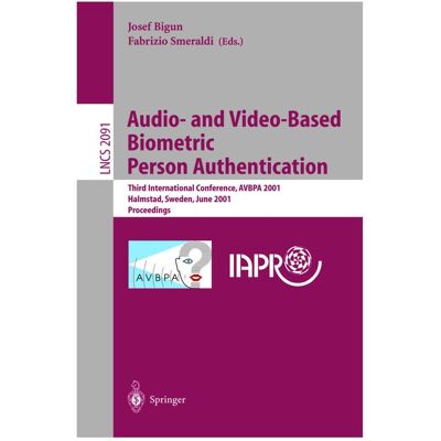 Springer Audio- and Video-Based Biometric Person Authentication, Fachbücher von Josef Bigun, Fabrizio Smeraldi Springer Audio- and Video-Based Biometric Person Authentication, Fachbücher von Josef Bigun, Fabrizio Smeraldi