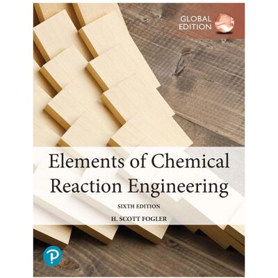 Pearson Studium Elements of Chemical Reaction Engineering, Global Edition, Fachbücher von H. Fogler Pearson Studium Elements of Chemical Reaction Engineering, Global Edition, Fachbücher von H. Fogler