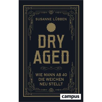 Campus Dry Aged, Ratgeber von Susanne Lübben Campus Dry Aged, Ratgeber von Susanne Lübben