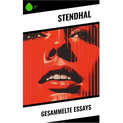Sharp Gesammelte Essays, Belletristik von Stendhal Sharp Gesammelte Essays, Belletristik von Stendhal