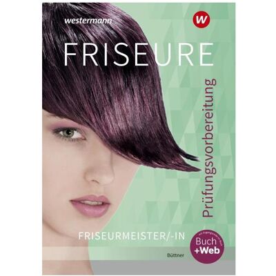 Westermann Friseure PVB Friseurmeister 2020, Schulbücher von Helga Büttner Westermann Friseure PVB Friseurmeister 2020, Schulbücher von Helga Büttner