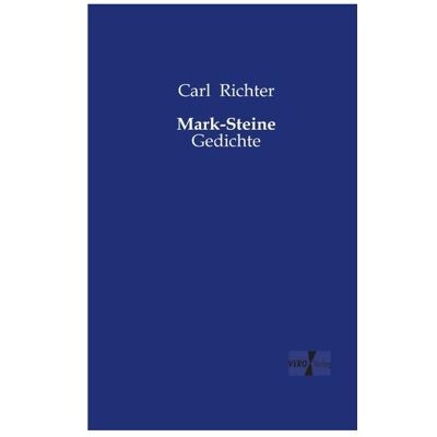 Vero Mark-Steine, Belletristik von Carl Richter Vero Mark-Steine, Belletristik von Carl Richter