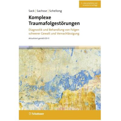Schattauer Komplexe Traumafolgestörungen, 2. Auflage, Fachbücher von Maria Belz, Barbara Abdallah-Steinkopff, Ulrich Sachsse, Melanie Büttner, Martin Sack, Silke Birgitta Gahleitner, Julia Schellong Schattauer Komplexe Traumafolgestörungen, 2. Auflage, Fachbücher von Maria Belz, Barbara Abdallah-Steinkopff, Ulrich Sachsse, Melanie Büttner, Martin Sack, Silke Birgitta Gahleitner, Julia Schellong