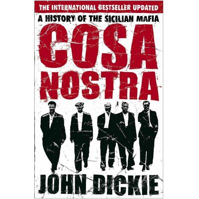Hachette Cosa Nostra: A History of the Sicilian Mafia, Sachbücher von John Dickie Hachette Cosa Nostra: A History of the Sicilian Mafia, Sachbücher von John Dickie