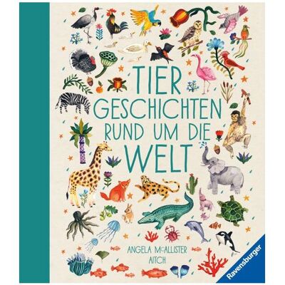 Ravensburger Tiergeschichten rund um die Welt, Kinderbücher von Angela McAllister Ravensburger Tiergeschichten rund um die Welt, Kinderbücher von Angela McAllister