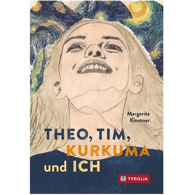 Tyrolia Theo, Tim, Kurkuma und ich, Jugendbücher von Michaela Weiss, Margarita Kinstner Tyrolia Theo, Tim, Kurkuma und ich, Jugendbücher von Michaela Weiss, Margarita Kinstner