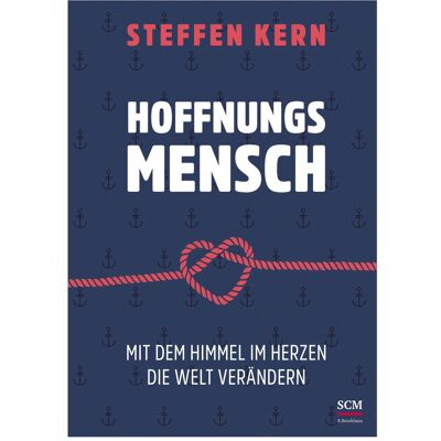 SCM Hoffnungsmensch, Sachbücher von Steffen Kern SCM Hoffnungsmensch, Sachbücher von Steffen Kern