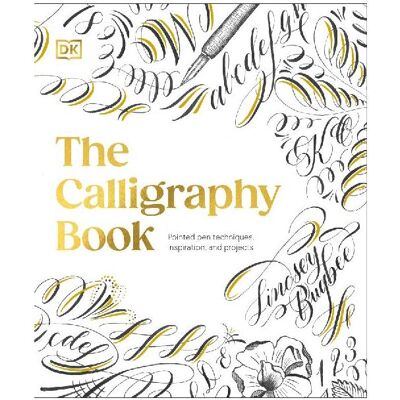 Dorling Kindersley The Calligraphy Book, Ratgeber von Lindsey Bugbee Dorling Kindersley The Calligraphy Book, Ratgeber von Lindsey Bugbee