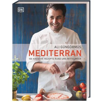Dorling Kindersley Mediterran, Ratgeber von Ali Güngörmüs Dorling Kindersley Mediterran, Ratgeber von Ali Güngörmüs