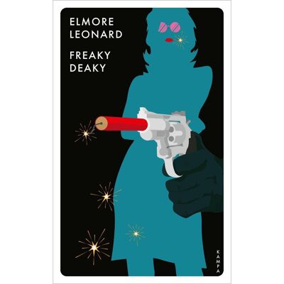 Kampa Freaky Deaky, Belletristik von Elmore Leonard Kampa Freaky Deaky, Belletristik von Elmore Leonard