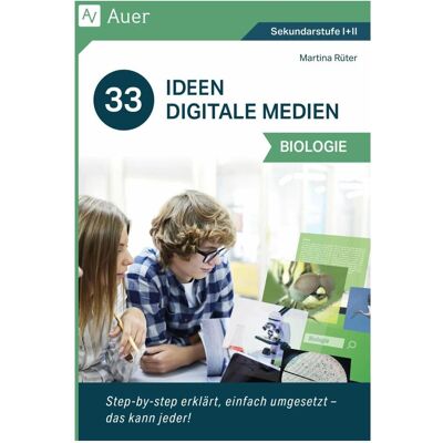 Auer 33 Ideen Digitale Medien Biologie, Schulbücher von Martina Rüter Auer 33 Ideen Digitale Medien Biologie, Schulbücher von Martina Rüter