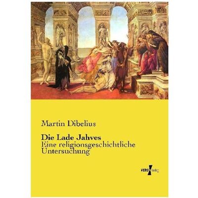 Vero Die Lade Jahves, Fachbücher von Martin Dibelius Vero Die Lade Jahves, Fachbücher von Martin Dibelius