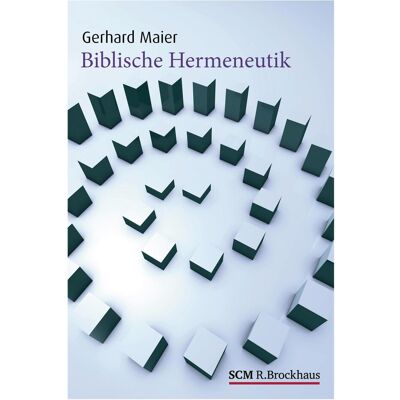 SCM Biblische Hermeneutik, Fachbücher von Gerhard Maier SCM Biblische Hermeneutik, Fachbücher von Gerhard Maier