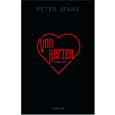 Atrium Von Herzen, Belletristik von Peter Spans Atrium Von Herzen, Belletristik von Peter Spans