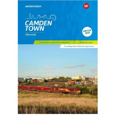 Westermann Camden Town sixth form. Workbook for the compulsory materials for the Abitur 2025: basic, Schulbücher von Christoph Reuter, Sylvia Wauer, Mirja Schnoor Westermann Camden Town sixth form. Workbook for the compulsory materials for the Abitur 2025: basic, Schulbücher von Christoph Reuter, Sylvia Wauer, Mirja Schnoor