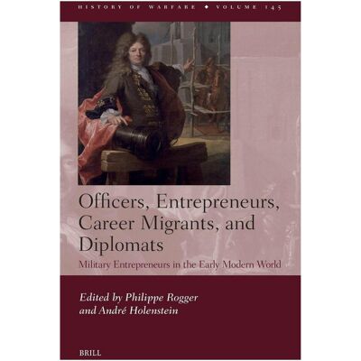 Brill Officers, Entrepreneurs, Career Migrants, and Diplomats, Sachbücher von Philippe, Rogger Brill Officers, Entrepreneurs, Career Migrants, and Diplomats, Sachbücher von Philippe, Rogger