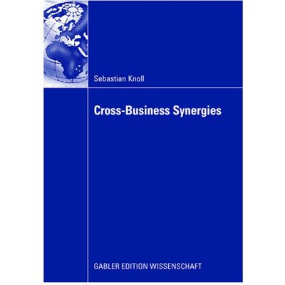 Gabler Cross-Business Synergies, Fachbücher von Sebastian Knoll Gabler Cross-Business Synergies, Fachbücher von Sebastian Knoll