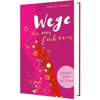 Katholisches Bibelwerk, Kalender, Gassner:Wege, die uns führen Katholisches Bibelwerk, Kalender, Gassner:Wege, die uns führen