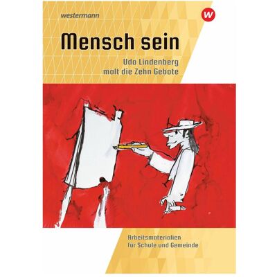 Westermann Mensch sein 2019, Schulbücher von Volker Garske, Naciye Kamcili-Yildiz, Jan Woppowa, Michael Fresta, Rosa Rappoport, Lukas Konsek, Lisa-Marina Krüger, Tamara Guggenheim Westermann Mensch sein 2019, Schulbücher von Volker Garske, Naciye Kamcili-Yildiz, Jan Woppowa, Michael Fresta, Rosa Rappoport, Lukas Konsek, Lisa-Marina Krüger, Tamara Guggenheim