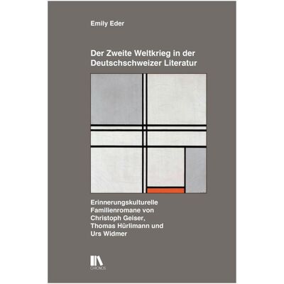 Chronos Der Zweite Weltkrieg in der Deutschschweizer Literatur, Fachbücher von Emily Eder Chronos Der Zweite Weltkrieg in der Deutschschweizer Literatur, Fachbücher von Emily Eder