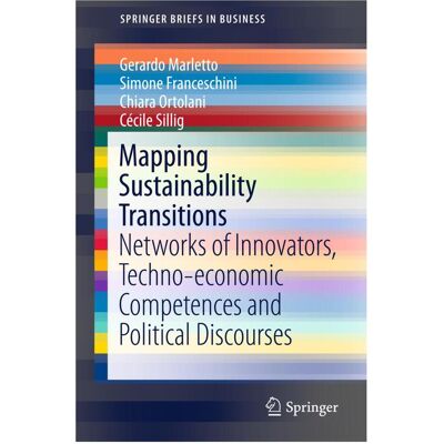 Springer Mapping Sustainability Transitions, Fachbücher von Cécile Sillig, Gerardo Marletto, Chiara Ortolani, Simone Franceschini Springer Mapping Sustainability Transitions, Fachbücher von Cécile Sillig, Gerardo Marletto, Chiara Ortolani, Simone Franceschini
