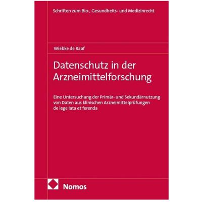 Nomos Datenschutz in der Arzneimittelforschung, Fachbücher von Wiebke de Raaf Nomos Datenschutz in der Arzneimittelforschung, Fachbücher von Wiebke de Raaf
