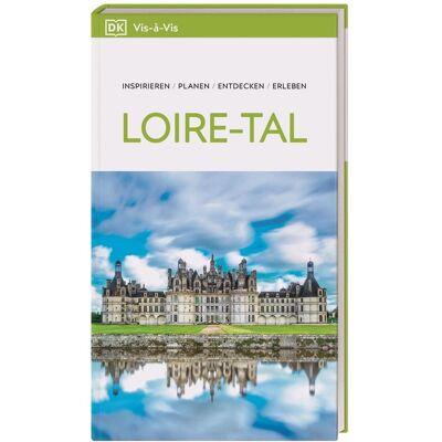 Dorling Kindersley Vis-à-Vis Reiseführer Loire-Tal, Reisebücher von Barbara Rusch, DK Verlag Reise Dorling Kindersley Vis-à-Vis Reiseführer Loire-Tal, Reisebücher von Barbara Rusch, DK Verlag Reise