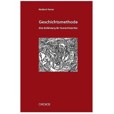 Chronos Geschichtsmethode, Fachbücher von Norbert Furrer Chronos Geschichtsmethode, Fachbücher von Norbert Furrer