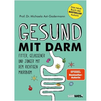 Südwest Gesund mit Darm. Fitter, gelassener und jünger mit dem richtigen Mikrobiom, Ratgeber von Michaela Axt-Gadermann Südwest Gesund mit Darm. Fitter, gelassener und jünger mit dem richtigen Mikrobiom, Ratgeber von Michaela Axt-Gadermann
