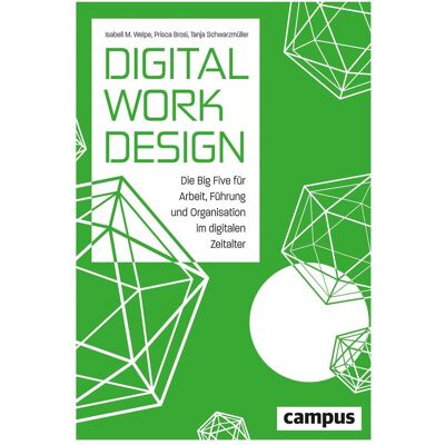 Campus, Fachbücher, Digital Work Design (Deutsch, Tanja Schwarzmüller, 2020) Campus, Fachbücher, Digital Work Design (Deutsch, Tanja Schwarzmüller, 2020)