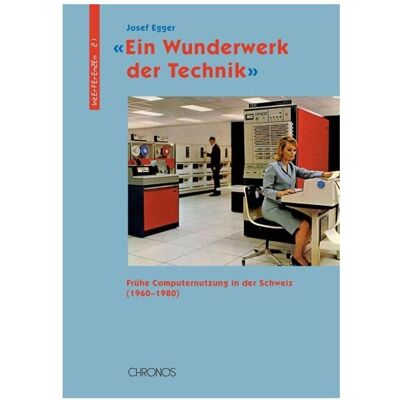 Chronos 'Ein Wunderwerk der Technik', Fachbücher von Josef Egger Chronos 'Ein Wunderwerk der Technik', Fachbücher von Josef Egger