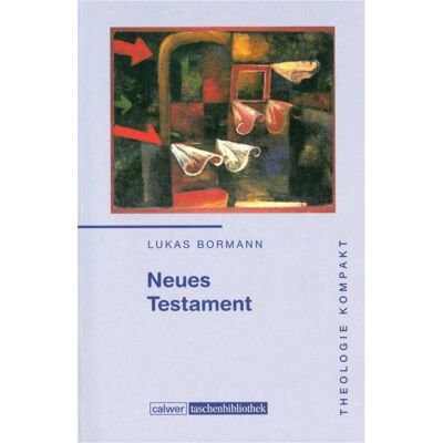 Calwer Neues Testament, Fachbücher von Lukas Bormann Calwer Neues Testament, Fachbücher von Lukas Bormann