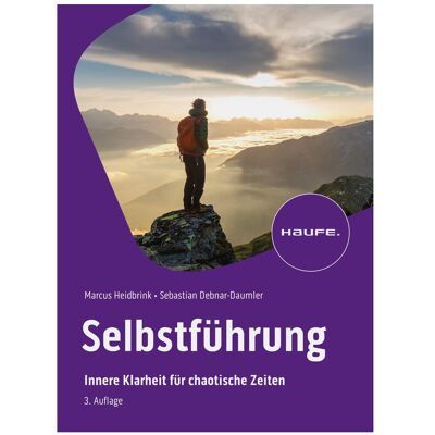 Haufe Selbstführung, Fachbücher von Sebastian Debnar-Daumler, Marcus Heidbrink Haufe Selbstführung, Fachbücher von Sebastian Debnar-Daumler, Marcus Heidbrink