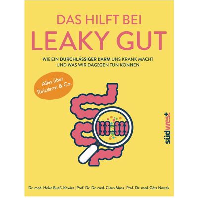 Südwest Das hilft bei Leaky Gut - Wie ein durchlässiger Darm uns krank macht und was wir dagegen tun, Ratgeber von Heike Bueß-Kovács, Claus Muss, Götz Nowak Südwest Das hilft bei Leaky Gut - Wie ein durchlässiger Darm uns krank macht und was wir dagegen tun, Ratgeber von Heike Bueß-Kovács, Claus Muss, Götz Nowak