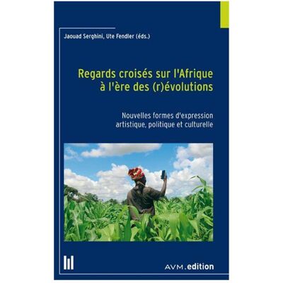 MVG Regards croisés sur l'Afrique à l'ère des (r)évolutions, Fachbücher von Jaouad Serghini, Ute Fendler MVG Regards croisés sur l'Afrique à l'ère des (r)évolutions, Fachbücher von Jaouad Serghini, Ute Fendler