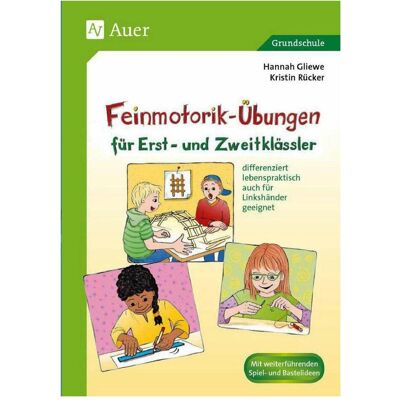 Auer Feinmotorik-Übungen für Erst- und Zweitklässler, Schulbücher von Hannah Gliewe, Kristin Rücker Auer Feinmotorik-Übungen für Erst- und Zweitklässler, Schulbücher von Hannah Gliewe, Kristin Rücker