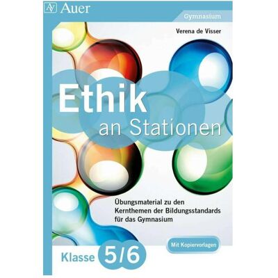 Auer Ethik an Stationen 5-6 Gymnasium, Schulbücher von Verena de Visser Auer Ethik an Stationen 5-6 Gymnasium, Schulbücher von Verena de Visser