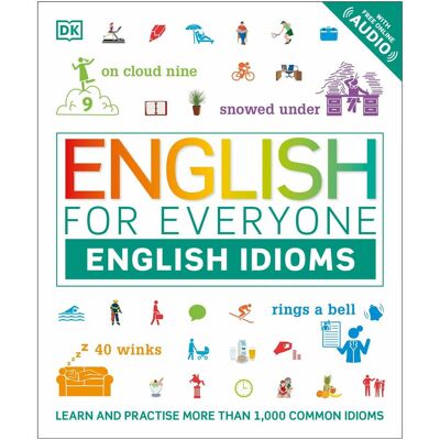 Dorling Kindersley English for Everyone English Idioms, Schulbücher von Thomas Booth Dorling Kindersley English for Everyone English Idioms, Schulbücher von Thomas Booth