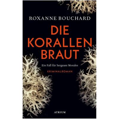 Atrium Die Korallenbraut, Belletristik von Roxanne Bouchard Atrium Die Korallenbraut, Belletristik von Roxanne Bouchard