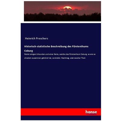 Hansebooks Historisch-statistische Beschreibung des Fürstenthums Coburg, Fachbücher von Anonym Hansebooks Historisch-statistische Beschreibung des Fürstenthums Coburg, Fachbücher von Anonym