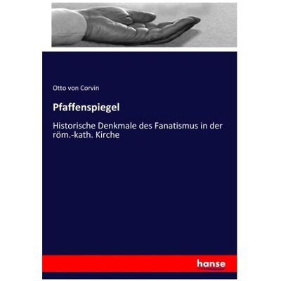 Vero Pfaffenspiegel, Fachbücher von Otto Julius Bernhard von Corvin-Wiersbitzki Vero Pfaffenspiegel, Fachbücher von Otto Julius Bernhard von Corvin-Wiersbitzki
