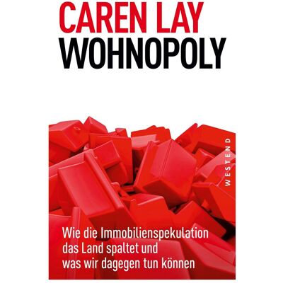 Westend Wohnopoly, Sachbücher von Caren Lay Westend Wohnopoly, Sachbücher von Caren Lay