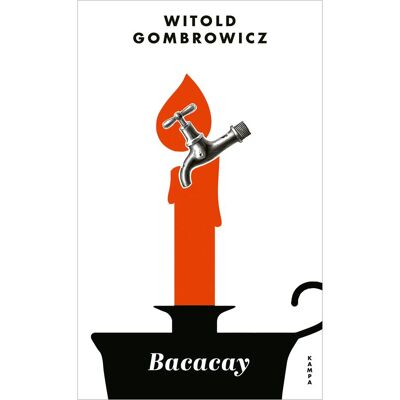 Kampa Bacacay, Belletristik von Witold Gombrowicz Kampa Bacacay, Belletristik von Witold Gombrowicz