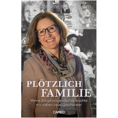 Cameo Plötzlich Familie, Biografien von Regula Brühwiler-Giacometti Cameo Plötzlich Familie, Biografien von Regula Brühwiler-Giacometti