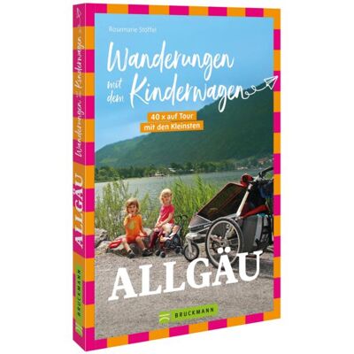 Bruckmann Wanderungen mit dem Kinderwagen Allgäu, Reisebücher von Rosemarie Stöffel Bruckmann Wanderungen mit dem Kinderwagen Allgäu, Reisebücher von Rosemarie Stöffel