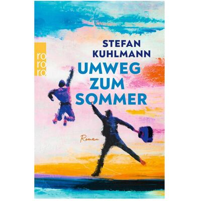 rororo Umweg zum Sommer, Belletristik von Stefan Kuhlmann rororo Umweg zum Sommer, Belletristik von Stefan Kuhlmann