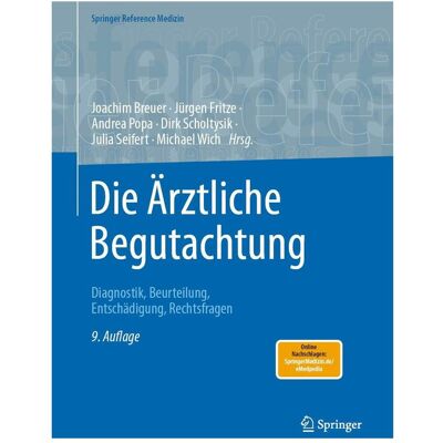 Springer Die rztliche Begutachtung, Fachbücher von Joachim Breuer, Michael Wich, Julia Seifert, Andrea Popa, Jürgen Fritze Springer Die rztliche Begutachtung, Fachbücher von Joachim Breuer, Michael Wich, Julia Seifert, Andrea Popa, Jürgen Fritze