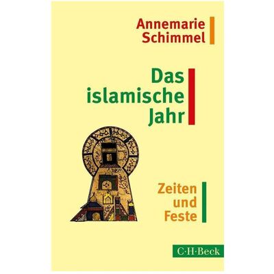 Beck C.H. Das islamische Jahr, Fachbücher von Annemarie Schimmel Beck C.H. Das islamische Jahr, Fachbücher von Annemarie Schimmel